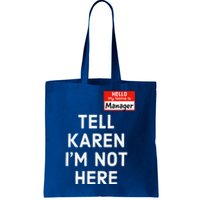 Halloween Funny Manager Last Minute Costume Karen Couples Tote Bag