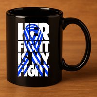 Als Her Fight Is My Fight 11oz C Handle Ceramic Mug