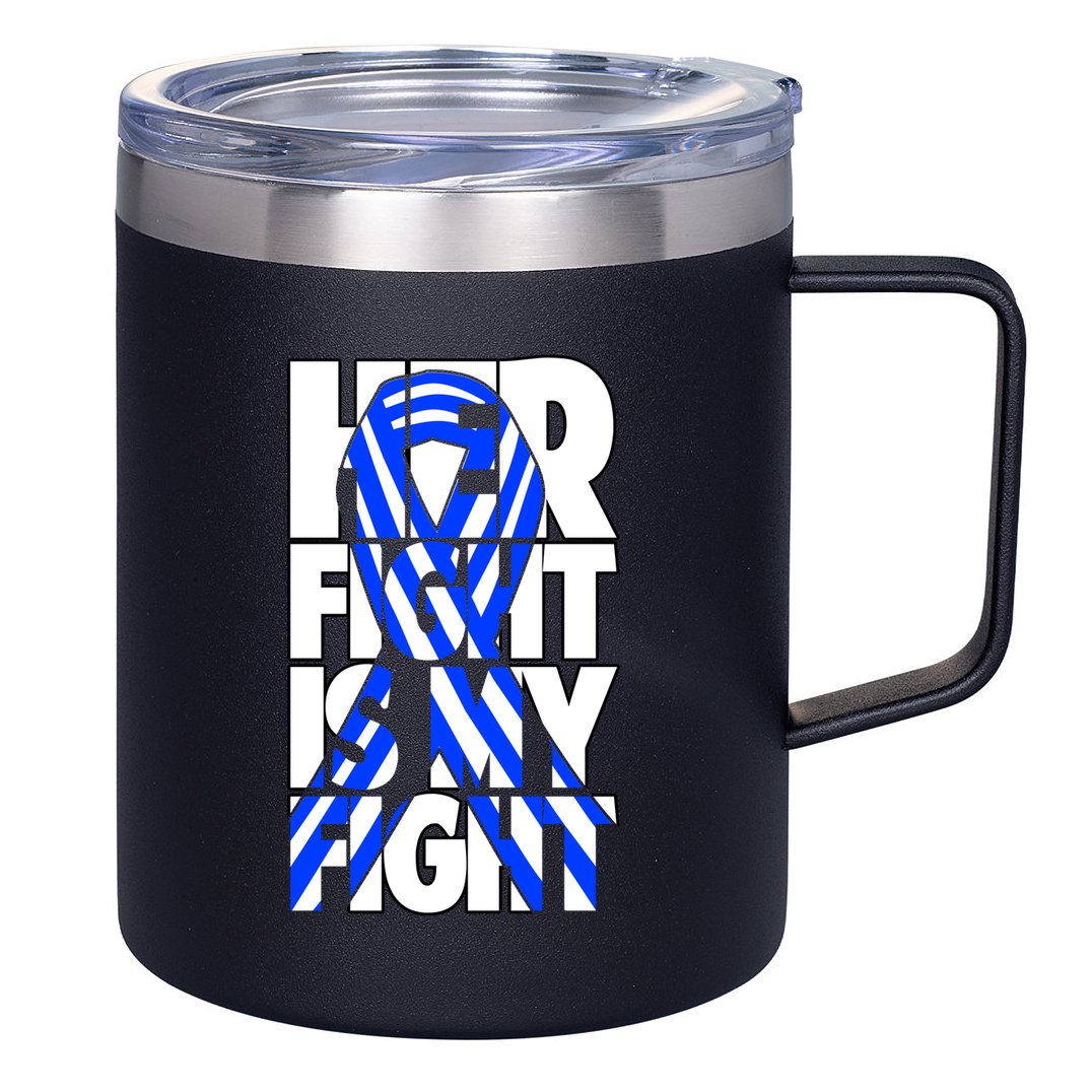 Als Her Fight Is My Fight 12oz Stainless Steel Coffee Mug