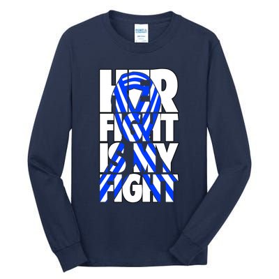 Als Her Fight Is My Fight Tall Long Sleeve T-Shirt