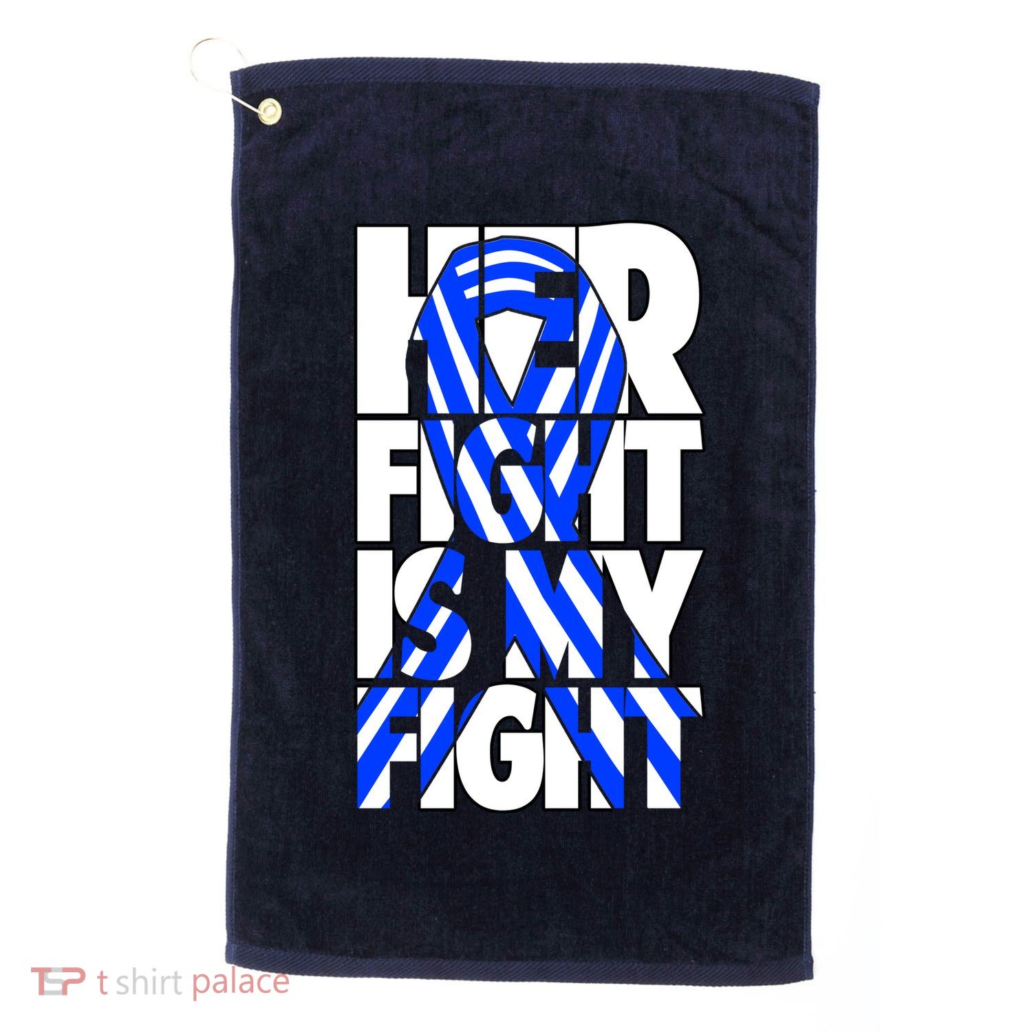 Als Her Fight Is My Fight Golf Towel