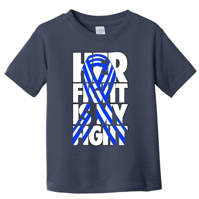 Als Her Fight Is My Fight Toddler T-Shirt