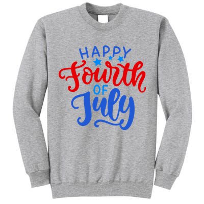 Happy Fourth Of July Celebration Tall Sweatshirt