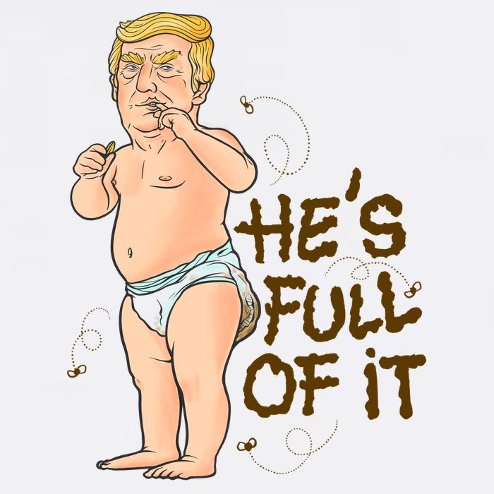 He's Full Of It Funny Baby Trump Politcal T-Shirt
