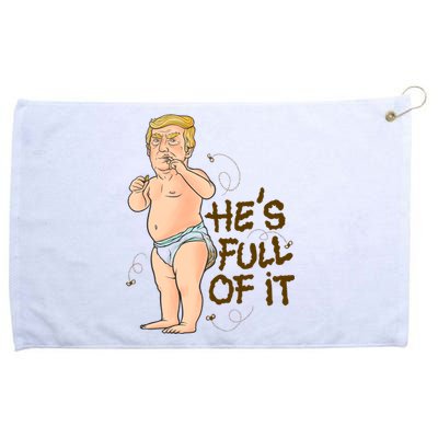 He's Full Of It Funny Baby Trump Politcal Grommeted Golf Towel