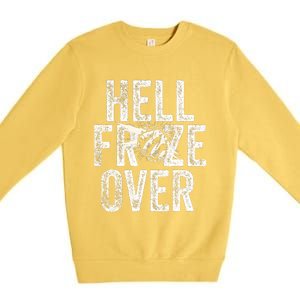 Hell Froze Over Premium Crewneck Sweatshirt