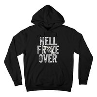 Hell Froze Over Hoodie