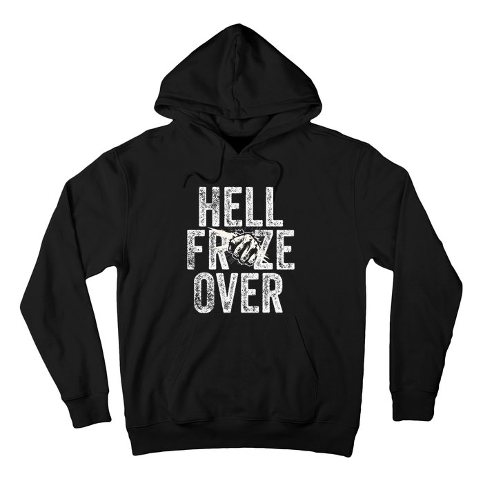 Hell Froze Over Hoodie