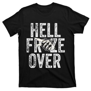 Hell Froze Over T-Shirt