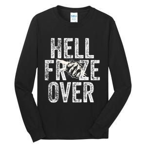 Hell Froze Over Tall Long Sleeve T-Shirt