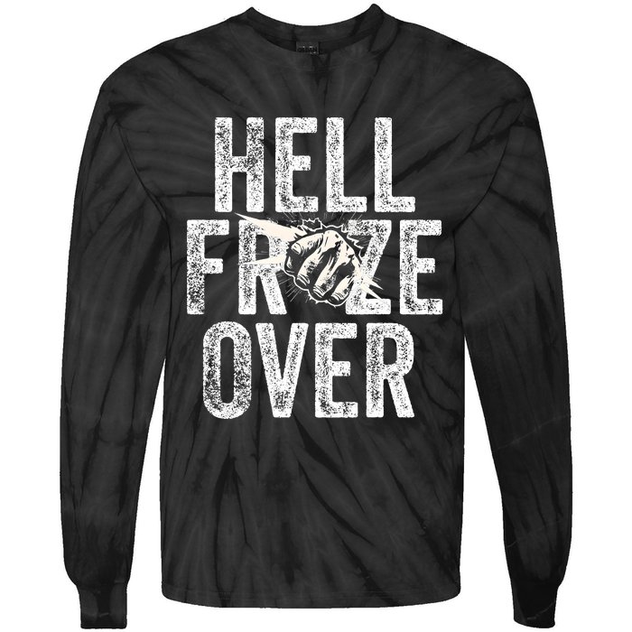 Hell Froze Over Tie-Dye Long Sleeve Shirt