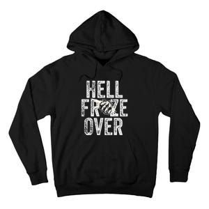 Hell Froze Over Tall Hoodie