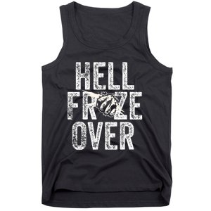 Hell Froze Over Tank Top