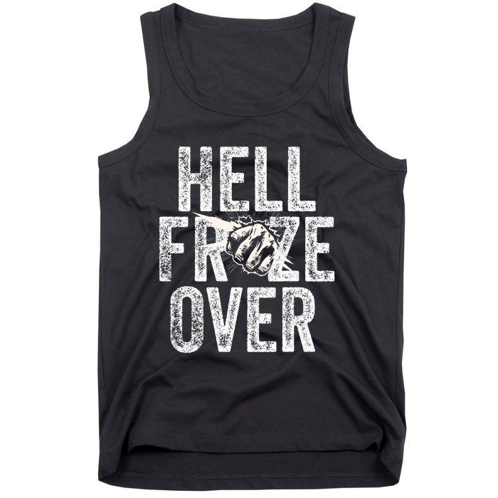 Hell Froze Over Tank Top