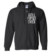 Hell Froze Over Full Zip Hoodie