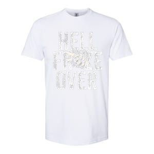 Hell Froze Over Softstyle CVC T-Shirt