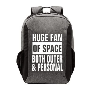 Huge Fan Of Space Both Outer And Personal Vector Backpack