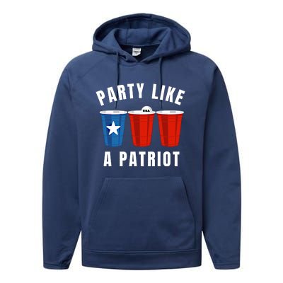 Happy Fourth Of July Party Like Patriot Funny Beer Pong Usa Gift Performance Fleece Hoodie