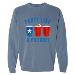 Happy Fourth Of July Party Like Patriot Funny Beer Pong Usa Funny Gift Garment-Dyed Sweatshirt