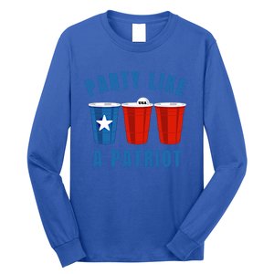 Happy Fourth Of July Party Like Patriot Funny Beer Pong Usa Funny Gift Long Sleeve Shirt