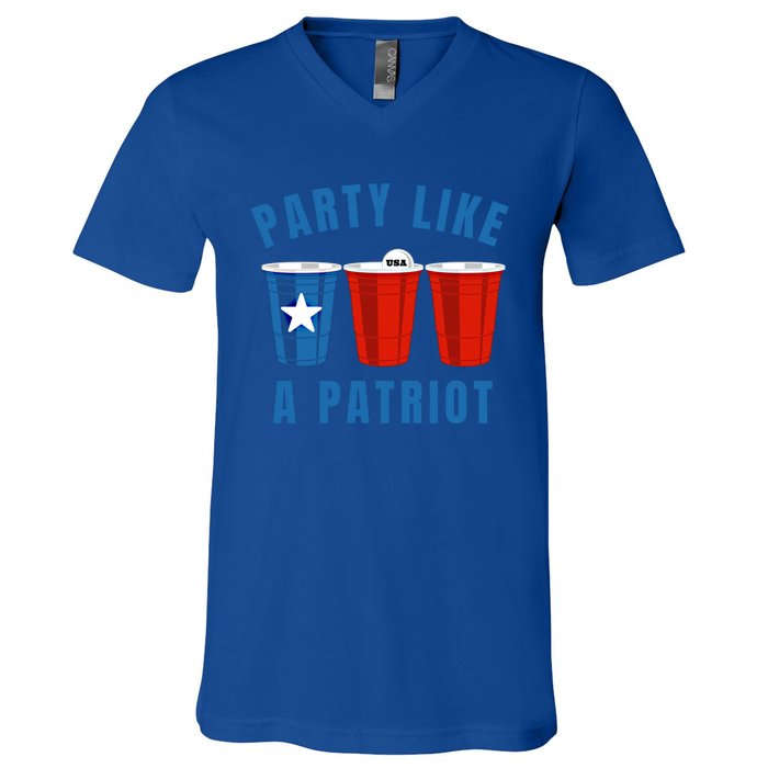 Happy Fourth Of July Party Like Patriot Funny Beer Pong Usa Funny Gift V-Neck T-Shirt