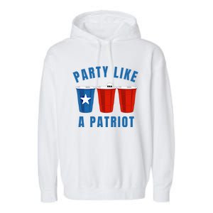 Happy Fourth Of July Party Like Patriot Funny Beer Pong Usa Funny Gift Garment-Dyed Fleece Hoodie