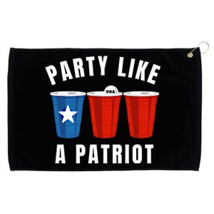 Happy Fourth Of July Party Like Patriot Funny Beer Pong Usa Funny Gift Grommeted Golf Towel