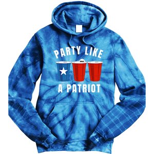 Happy Fourth Of July Party Like Patriot Funny Beer Pong Usa Funny Gift Tie Dye Hoodie