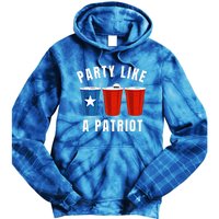 Happy Fourth Of July Party Like Patriot Funny Beer Pong Usa Funny Gift Tie Dye Hoodie