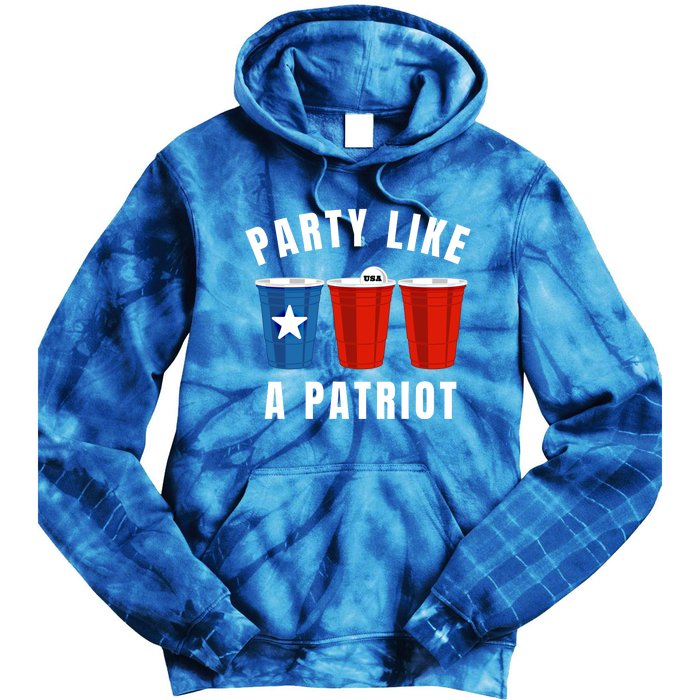 Happy Fourth Of July Party Like Patriot Funny Beer Pong Usa Funny Gift Tie Dye Hoodie