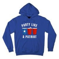 Happy Fourth Of July Party Like Patriot Funny Beer Pong Usa Funny Gift Tall Hoodie