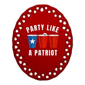 Happy Fourth Of July Party Like Patriot Funny Beer Pong Usa Funny Gift Ceramic Oval Ornament