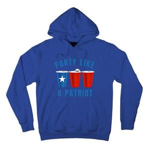 Happy Fourth Of July Party Like Patriot Funny Beer Pong Usa Cool Gift Tall Hoodie