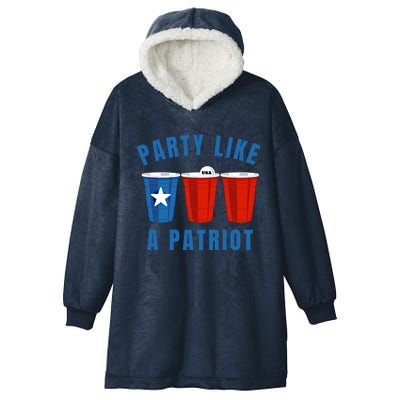 Happy Fourth Of July Party Like Patriot Funny Beer Pong Usa Cool Gift Hooded Wearable Blanket