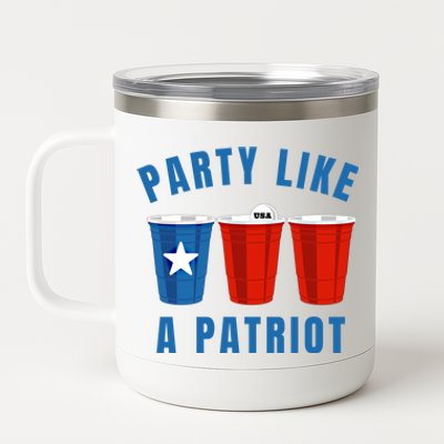 Happy Fourth Of July Party Like Patriot Funny Beer Pong Usa Cool Gift 12 oz Stainless Steel Tumbler Cup