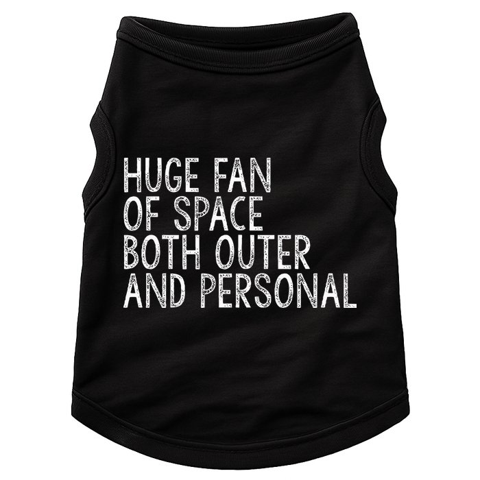 Huge Fan Of Both Outer And Personal Space Doggie Tank