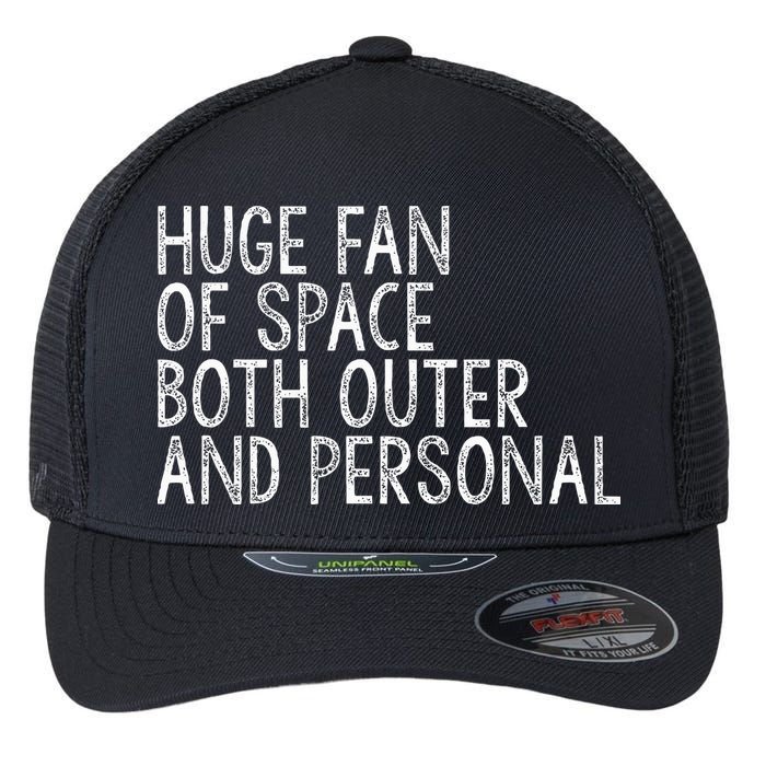 Huge Fan Of Both Outer And Personal Space Flexfit Unipanel Trucker Cap