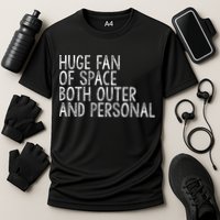 Huge Fan Of Both Outer And Personal Space Performance Shirt
