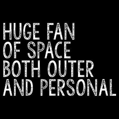 Huge Fan Of Both Outer And Personal Space T-Shirt