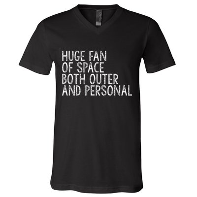 Huge Fan Of Both Outer And Personal Space V-Neck T-Shirt