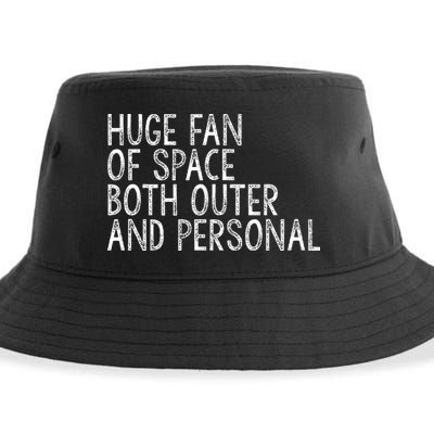 Huge Fan Of Both Outer And Personal Space Sustainable Bucket Hat