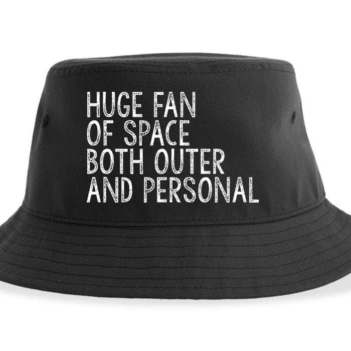 Huge Fan Of Both Outer And Personal Space Sustainable Bucket Hat