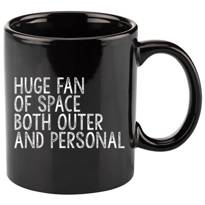 Huge Fan Of Both Outer And Personal Space 11oz C Handle Ceramic Mug