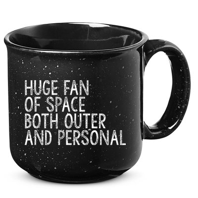 Huge Fan Of Both Outer And Personal Space 15oz Campfire Ceramic Mug