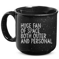 Huge Fan Of Both Outer And Personal Space 15oz Campfire Ceramic Mug