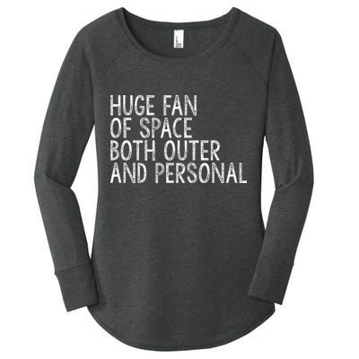 Huge Fan Of Both Outer And Personal Space Women's Perfect Tri Tunic Long Sleeve Shirt