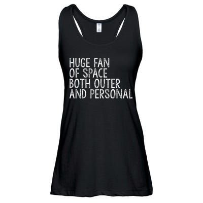 Huge Fan Of Both Outer And Personal Space Ladies Essential Flowy Tank