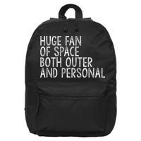 Huge Fan Of Both Outer And Personal Space 16 in Basic Backpack