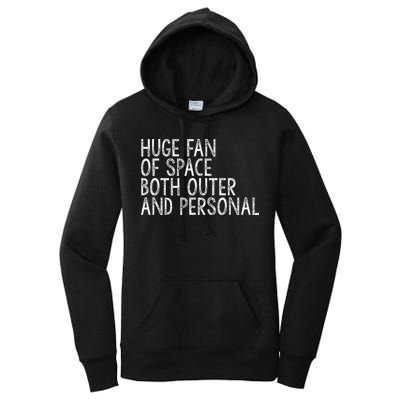 Huge Fan Of Both Outer And Personal Space Women's Pullover Hoodie