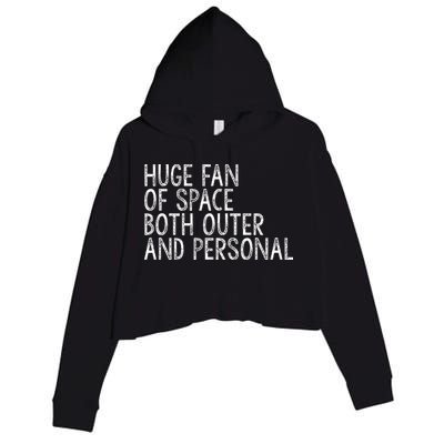 Huge Fan Of Both Outer And Personal Space Crop Fleece Hoodie